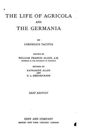 The Life of Agricola and the Germania de Cornelius Tacitus