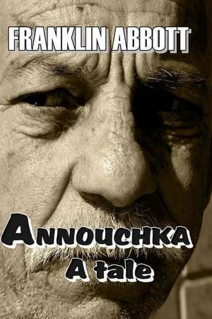 Annouchka a Tale de Franklin Abbott