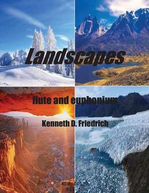 Landscapes - Flute and Euphonium de Kenneth Friedrich