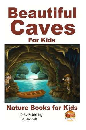 Beautiful Caves for Kids! de K. Bennett