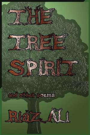 The Tree Spirit and Other Poems de MR Riaz Ali