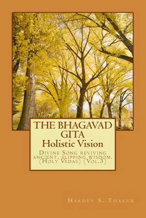 The Bhagavad Gita de MR Hardev S. Thakur