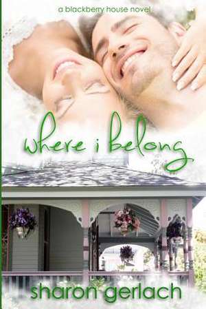 Where I Belong de Sharon Gerlach