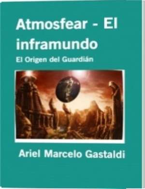 Atmosfear - El Inframundo de Ariel Marcelo Gastaldi