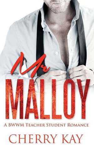 MR Malloy de Cherry Kay