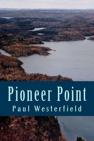 Pioneer Point de Paul Westerfield