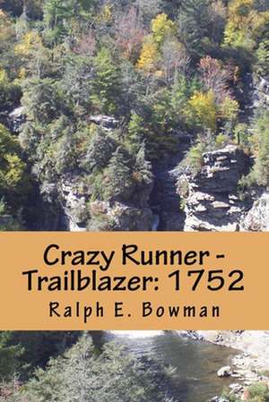 Crazy Runner - Trailblazer de Ralph E. Bowman