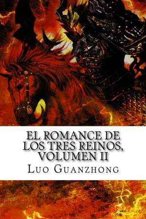 El Romance de Los Tres Reinos, Volumen II de Luo Guanzhong