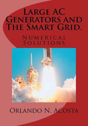 Large AC Generators and the Smart Grid. de MR Orlando Nodal Acosta Msee