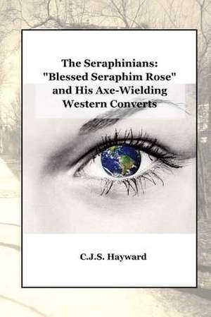 The Seraphinians de Christos Jonathan Seth Hayward