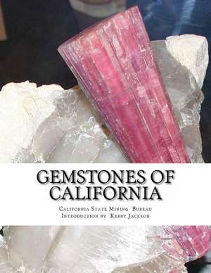 Gemstones of California de California State Mining Bureau