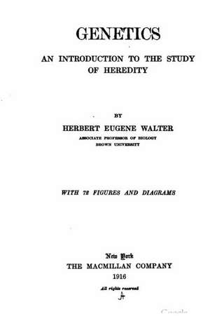 Genetics, an Introduction to the Study of Heredity de Herbert Eugene Walter