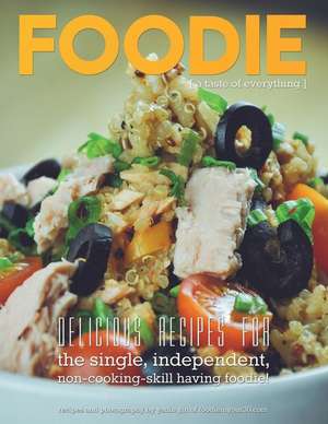 Foodie, a Taste of Everything de Yadin E. Acedo Yin