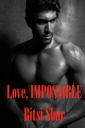 Love, Impossible de Bitsi Shar