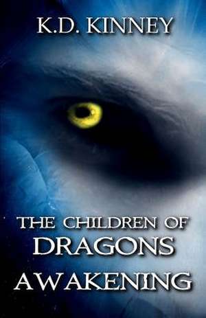 The Children of Dragons de K. D. Kinney