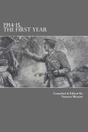 1914-15, the First Year de Mrs Vanessa Morgan