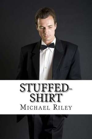 Stuffed-Shirt de Michael Riley