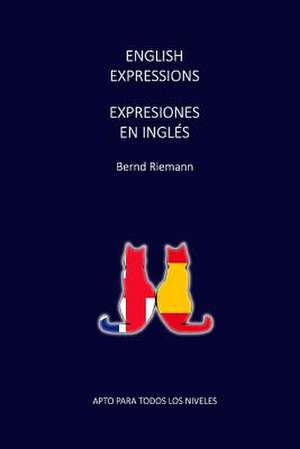 English Expressions - Expresiones En Ingles de Bernd Riemann