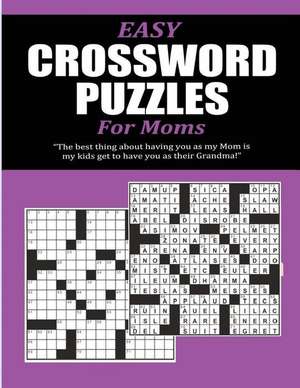 Easy Crossword Puzzles for Moms de Pat L. Steele