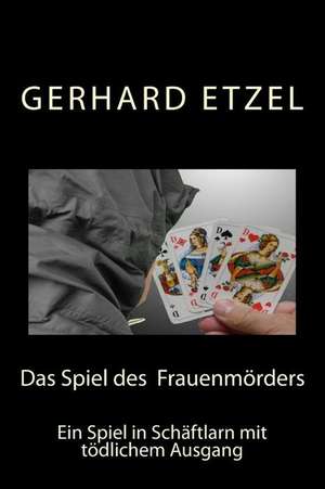 Das Spiel Des Frauenmorders de Gerhard Etzel