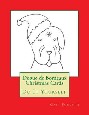 Dogue de Bordeaux Christmas Cards de Gail Forsyth