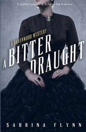 A Bitter Draught de Sabrina Flynn