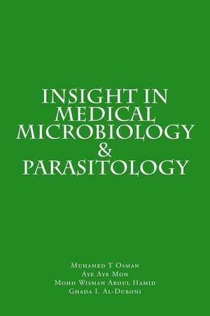 Insight in Medical Microbiology & Parasitology de Muhamed T. Osman