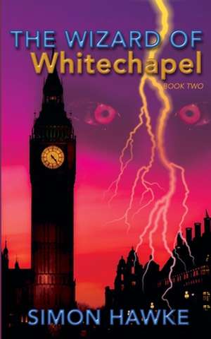 The Wizard of Whitechapel de Simon Hawke