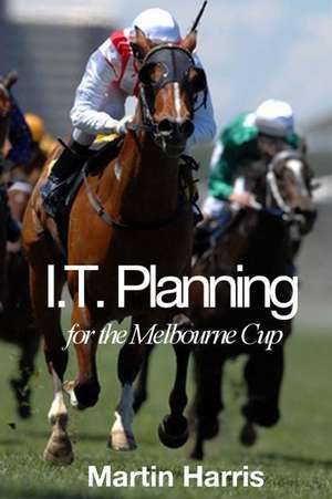 It Planning for the Melbourne Cup