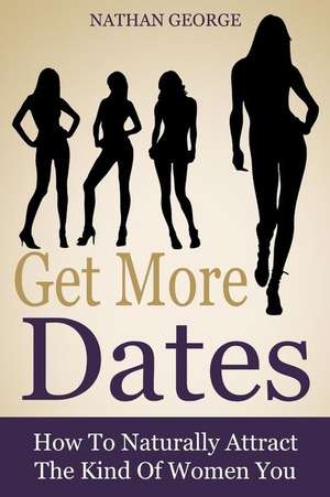 Get More Dates de Nathan George