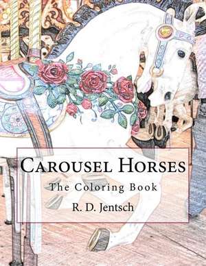 Carousel Horses de R. D. Jentsch