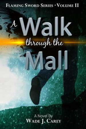 A Walk Through the Mall de Wade J. Carey