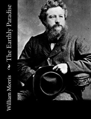 The Earthly Paradise de William Morris