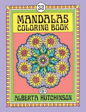 Mandalas Coloring Book No. 9 de Alberta Hutchinson