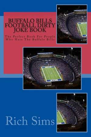 Buffalo Bills Football Dirty Joke Book de Rich Sims