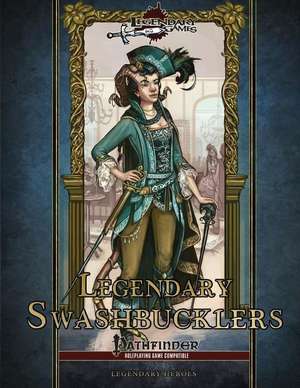 Legendary Swashbucklers de Alex Augunas