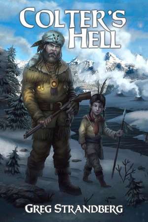 Colter's Hell de Greg Strandberg