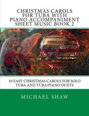 Christmas Carols for Tuba with Piano Accompaniment Sheet Music Book 2 de Michael Shaw