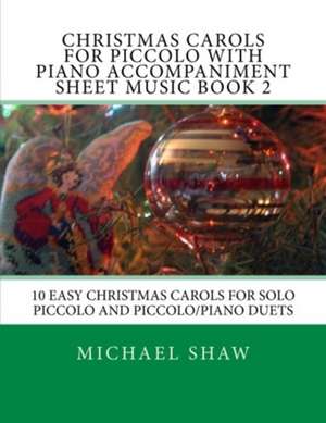 Christmas Carols for Piccolo with Piano Accompaniment Sheet Music Book 2 de Michael Shaw