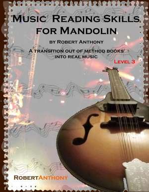 Music Reading Skills for Mandolin Level 3 de Robert Anthony