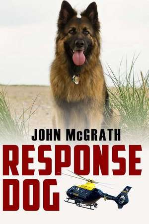 Response Dog de John McGrath