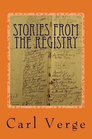 Stories from the Registry de Carl Verge