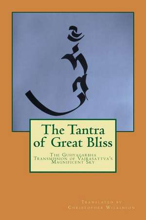 The Tantra of Great Bliss de Christopher Wilkinson