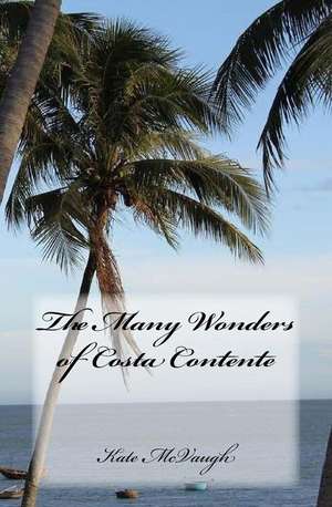 The Many Wonders of Costa Contente de Kate McVaugh