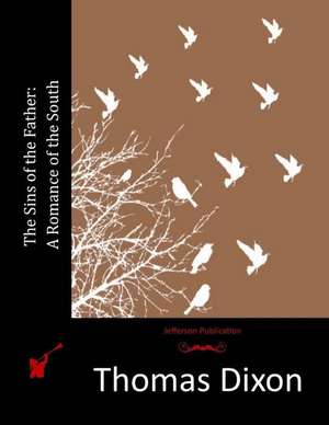 The Sins of the Father de Thomas Dixon