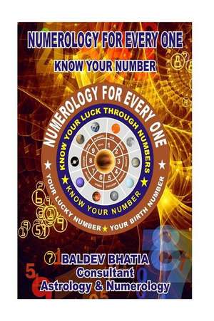 Numerology for Every One de MR Baldev Bhatia