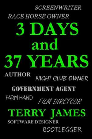 3 Days & 37 Years de Terry James