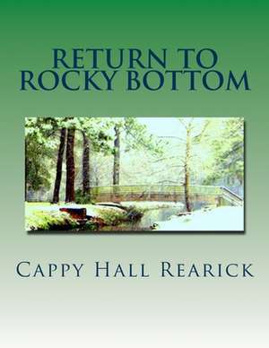 Return to Rocky Bottom de Rearick, Cappy Hall