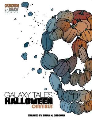 Galaxy Tales Halloween Omnibus de Brian M. Osbourn