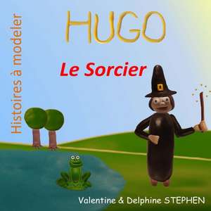 Hugo Le Sorcier de Valentine Stephen